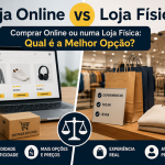 Comprar Online ou numa Loja Física: Qual é a Melhor Opção?